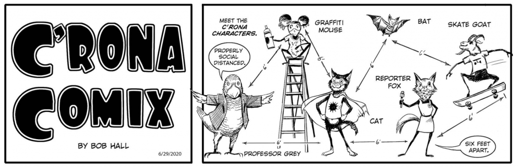 Black-and-white comic illustration of a cat flying like a superhero, a bat in a striped shirt, a mouse holding a can of spray paint sitting on top of a ladder, a goat on a skateboard, a fox with a microphone, and a professor parrot, all wearing KN95 masks. Left: "C'RONA COMIX" in large black bubble letters. Underneath: "BY BOB HALL" in smaller capital letters.