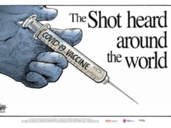 With a white background and a thin black lined border, drawing of a blue gloved hand holding a vaccine syringe labeled “COVID-19 Vaccine.” To the right in big black font: ”The Shot heard around the world”