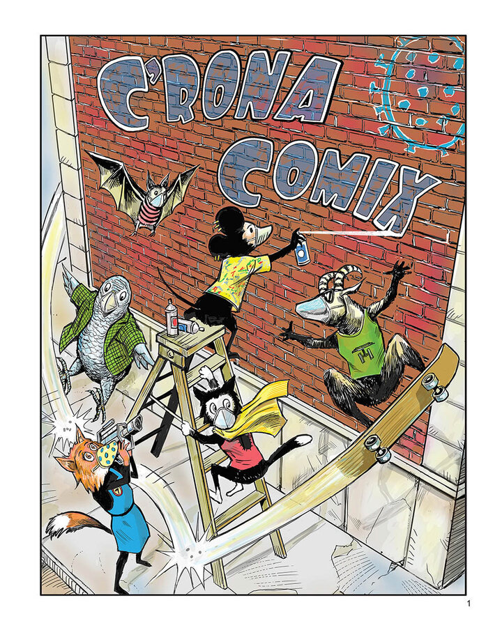 Comic illustration of C'RONA Comix characters in front of a brick wall. A cat wearing a yellow cape and KN95 mask climbs a ladder, atop which sits a mouse in a mask spray-painting the title "C'RONA COMIX" on the brick wall. A bat in a striped shirt flies by, and a fox with a microphone and a professor parrot stand on the sidwalk. A goat on a skateboard, also wearing a mask, whizzes through the scene. 